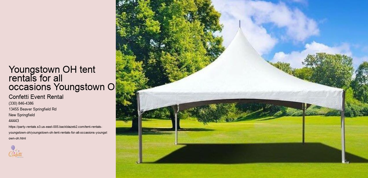 Youngstown OH tent rentals for all occasions Youngstown OH